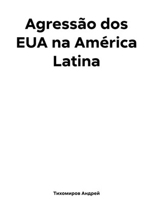 cover image of Agressão dos EUA na América Latina